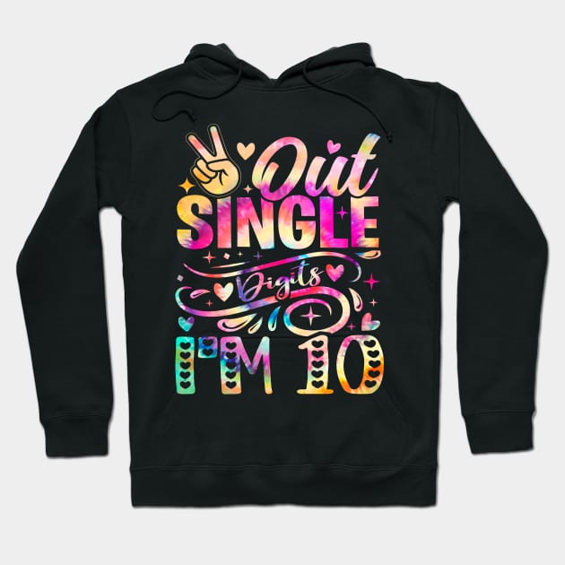 Peace Out Single Digits I'm 10 Year Old 10th Birthday Girl Tie Dye Hoodie by DenverSlade